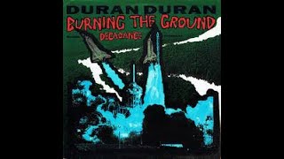 Duran Duran - Burning The Ground (Extended Bass Mix)