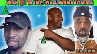 WACK 100 REACTS TO TROY AVE 🤡 CLOWNING 🤡 MYSONNE ROBBING CAB DRIVERS #wack100 #therumornatinetwork