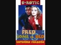 E-Rotic - Fred Come To Bed (Extended Version)