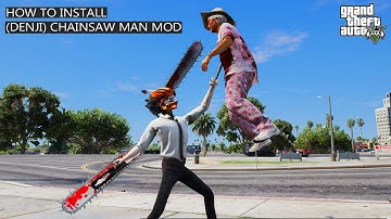 How To Install Chainsaw Man Mod (Denji) In GTA 5 PC | GMZ STUDIO