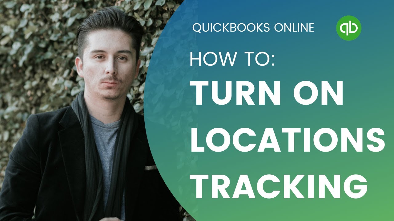How to turn on Location Tracking in QuickBooks Online Honest