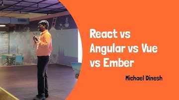 Picking a framework: React vs Angular vs Ember - Michael Dinesh