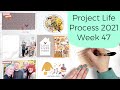 Project Life Process 2021- Week 47