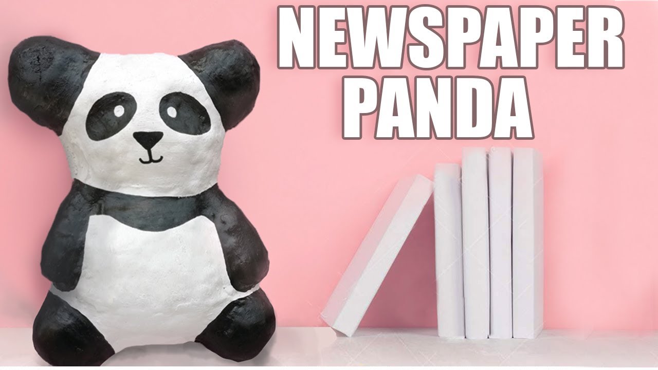 Diy Panda From Newspaper || Craft Out Of Waste || Paper Mache || The Blue  Sea Art - Youtube