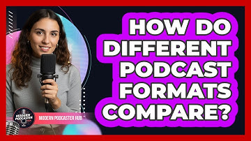 How Do Different Podcast Formats Compare?