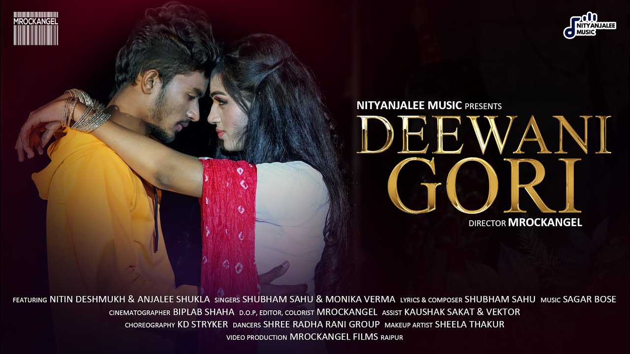 Deewani Gori   Cg Song  Nitin  Anjalee  Mrockangel  Shubham  Monika  Sagar Bose  nitindeshmukh