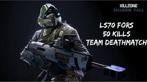 LS70 Fors 50 Kills I Team Deathmatch I Killzone Shadow Fall Multiplayer 2021