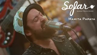 Miniatura del video "Mamita Papaya - Aguacate | Sofar Madrid"