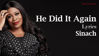 Video voorbeeld van "He Did It Again With Lyrics - Sinach - Gospel Songs  Lyrics"