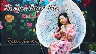 Download Lagu Kulepas Dengan Ikhlas - Koplo Jhandut Version - Cover - (  Rossa Amelia ) MP3