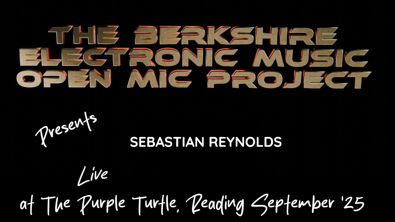 Sebastian Reynolds live at the Purple Turtle Electronic Music Open Mic 21st September 2025