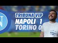 Napoli Torino 1-0 (Osimhen) direttamente dalla tribuna vip per gli amici di Il mio viaggio a Napoli