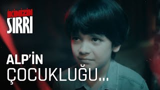 Alp'in çocukluğu | İkimizin Sırrı