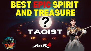 MIR4 Taoist Epic Spirit and Spirit Treasure suggestions FT: Toberinna
