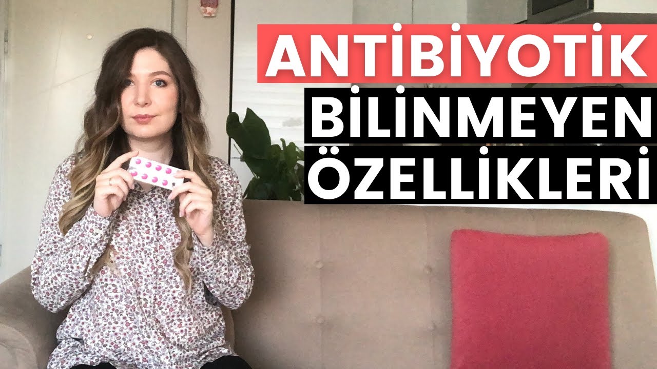 ANTİBİYOTİĞİN BİLİNMEYEN ÖZELLİKLERİ | Antibiyotik Nedir? Nasıl Kullanılır? Yan Etkileri Nelerdir?