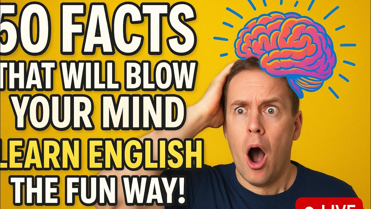 50 Facts That Will Blow Your Mind – Learn English the Fun Way!” - YouTube