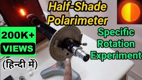 How To Find Specific Rotation By Half-Shade Polarimeter | Engineering Physics