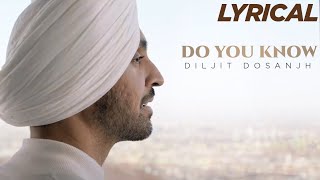 Diljit Dosanjh Do You Know Lyric Video Latest Punjabi Song