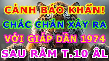 Lần Đầu Tiết Lộ Sự Thật Chấn Động Giáp Dần 1974 Sau Rằm Tháng 10 ÂL, 3 Bẫy Cực Sốc Chắc Chắn Xảy Ra