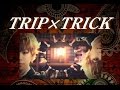 VALSHE/バルシェの『TRIP×TRICK』を歌いました