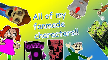 All of my fanmade Baldi