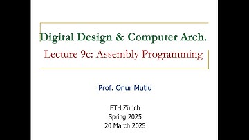 Digital Design and Computer Architecture - L9c:  Assembly Programming (Spring 2025)
