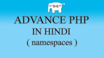 PHP tutorial in Hindi ( namespaces )