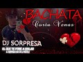 Bachata mix corta venas vol 9 dj sorpresa mix en la mezcla