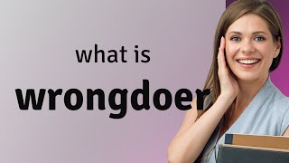 Understanding Wrongdoer Enhancing Your English Vocabulary