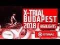 X-TRIAL BUDAPEST 2018 | ROUND 7 | 52' HIGHLIGHTS