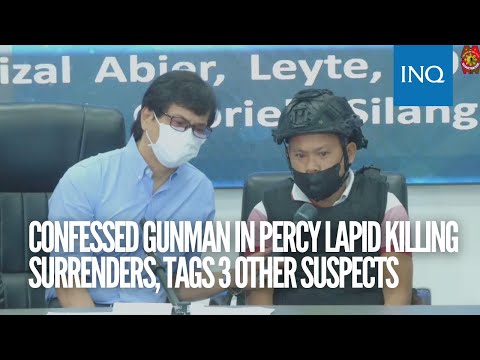 Confessed gunman in Percy Lapid killing surrenders, tags 3 other suspects