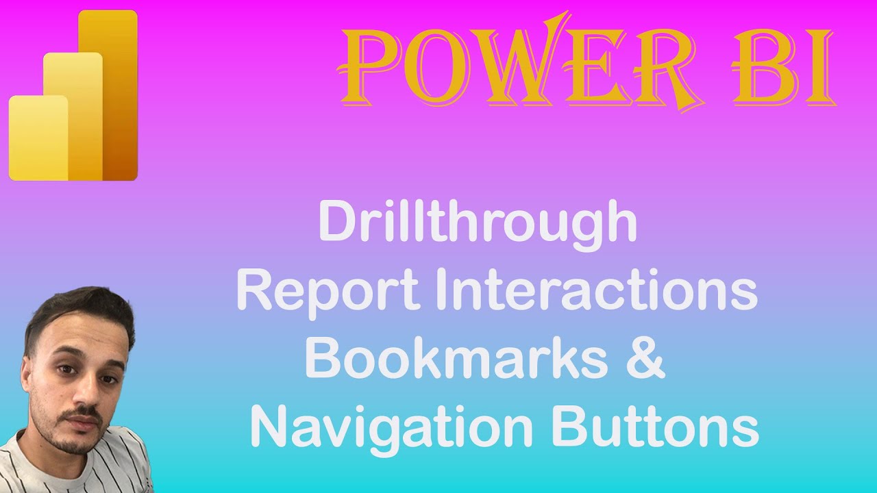 Drillthrough Filters, Report Interactions, Bookmarks & Navigation Buttons in Power Bi (2025)