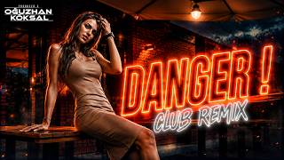 DJ Oğuzhan Köksal   DANGER ! 2026 (ClubRemix) #clubmusic #dance #clubmickeymouse