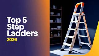 Top 5 Best Step Ladders in 2026 – Safe, Strong & Easy to Use