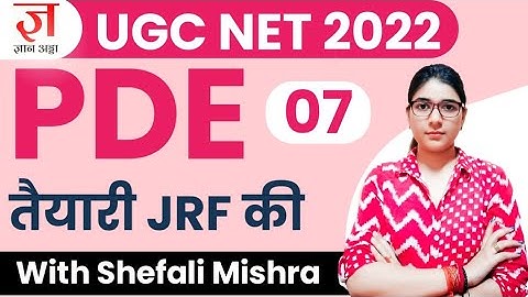 NTA UGC NET 2022 | Complete PDE by Shefali Mishra | NTA UGC NET PAPER 1 | Class 07