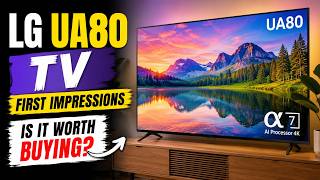 LG UA80 TV First Impressions | Is It Worth Buying?