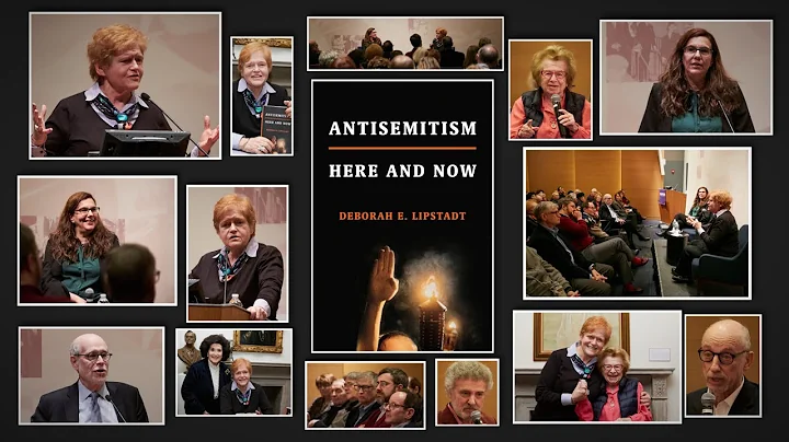 Deborah Lipstadt  Anti-Semitism: Here and Now