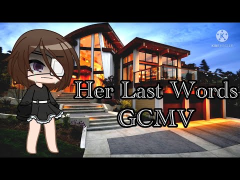 Her last words ll song by Courtney Parker ll gcmv 