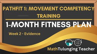 My Week 2 Evidence of 1-Month Fitness Plan | PATHFIT 1: MOVEMENT COMPETENCY TRAINING
