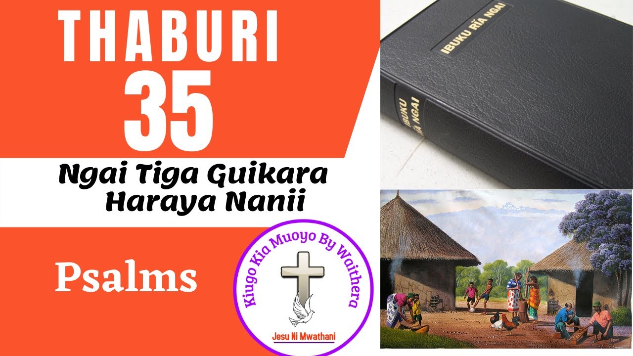 THABURI 35 ( Psalm )-KIUGO KIA MUOYO