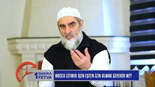 HACCA GİTMEK İÇİN EŞTEN İZİN ALMAK GEREKİR Mİ? & NUREDDİN YILDIZ