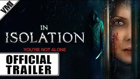 In Isolation (2022) - Official Trailer | VMI Worldwide