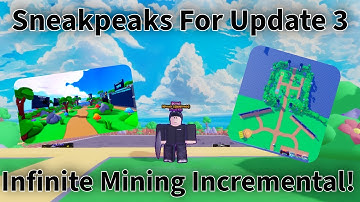 Sneak Peaks For Update 3 In Infinite Mining Incremental Roblox!