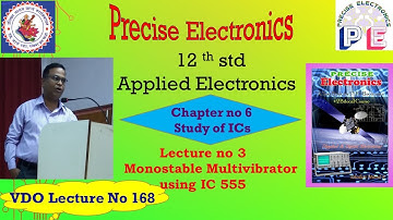 IC 555 as Monostable multivibrator i.e. timer by Precise Electronics, Milind Dhodare JSM Alibag