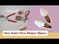 Tutorial: How to Sew Leather House Shoes