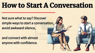 How to Start a Conversation | 10 Easy Ways to Talk to Anyone | English Listening Practice