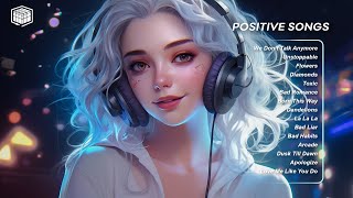 Positive songs 🍒 Positive songs to start your day - Tiktok songs that make you feel good