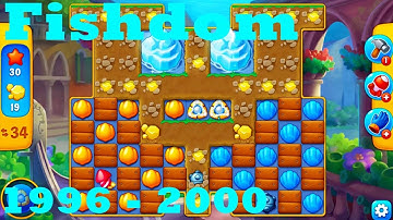 Fishdom Level 1996 - 2000 HD Walkthrough | 3 - match game | gameplay | android | ios | pc | app