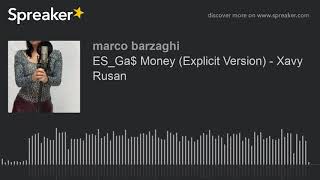 ES_Ga$ Money (Explicit Version) - Xavy Rusan