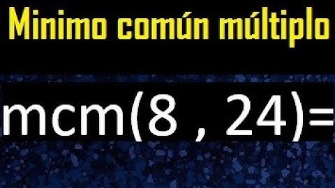 Minimo comun multiplo de 8 y 24 . mcm 8 y 24